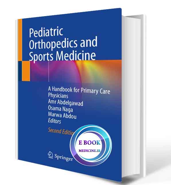 دانلود کتابPediatric Orthopedics and Sports Medicine: A Handbook for Primary Care Physicians 2nd 2021 (ORIGINAL PDF) 